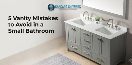 5 Vanity Mistakes That Make a Small Bathroom Look Smaller