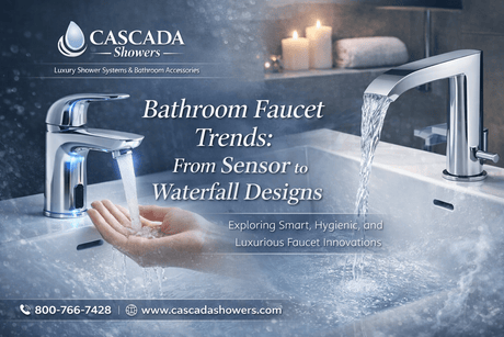 Bathroom Faucet Trends: From Sensor to Waterfall Designs
