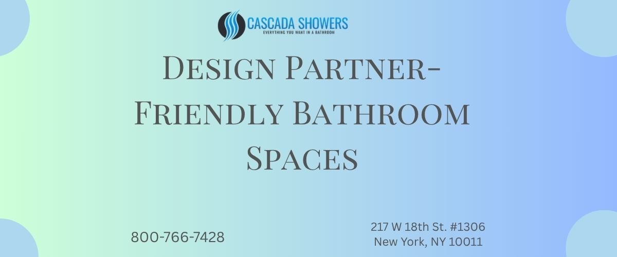 Design Partner-Friendly Bathroom Spaces