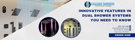Innovative Features in Dual Shower Systems You Need to Know