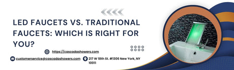 LED Faucets vs Traditional Faucets (Which Is Right for You)? - Cascada Showers